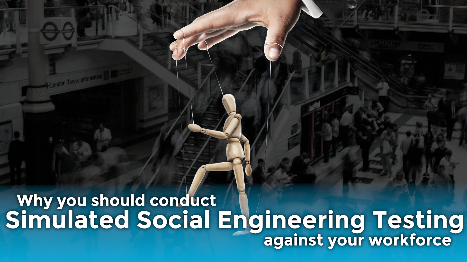 Why you should deploy Simulated Social Engineering Testing against your workforce